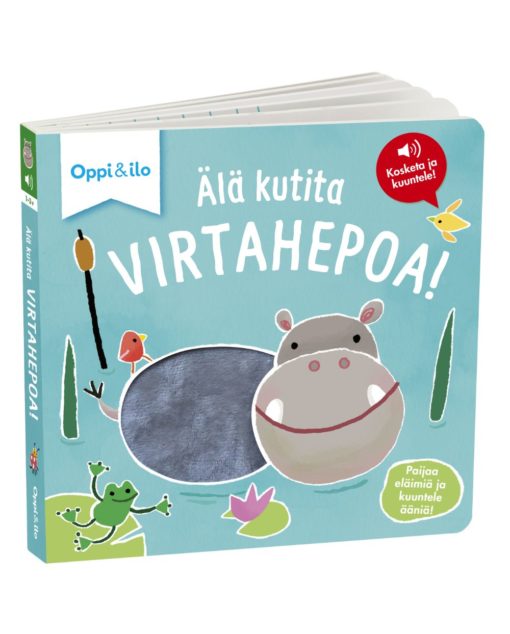 Oppi & Ilo Älä kutita virtahepoa -ääni- ja koskettelukirja